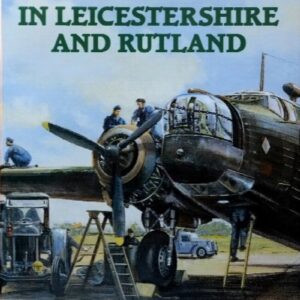 Aviation in Leicestershire and Rutland by Roy Bonser