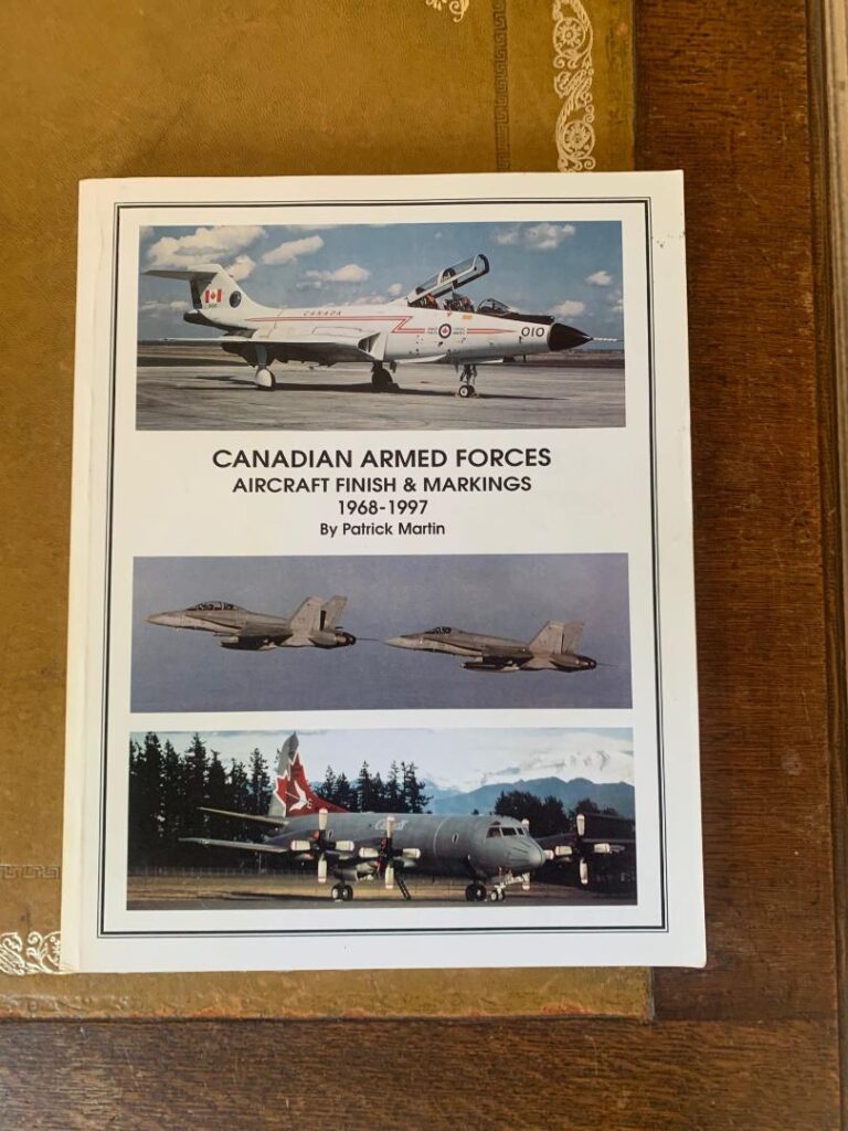 Canadian Armed Forces Aircraft Finish and Markings 1968-1997 by Patrick Martin