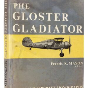 The Gloster Gladiator by Francis K Mason