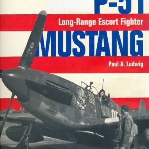 Development of the P-51 Mustang Long Range Escort Fighter by Paul A Ludwig
