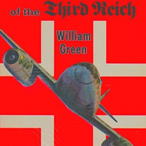 Warplanes of the Third Reich by William Green