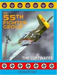 The 55th Fighter Group by John M Gray