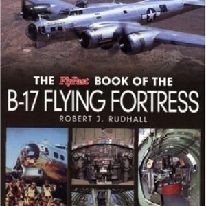 The Flypast Book of the Flying Fortress by Robert J Rudhall Signed