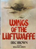 Wings of the Luftwaffe by Eric Brown edited by William Green