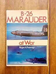 B-26 Marauder at War by Roger Freeman
