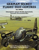 German Secret Flight Test Centres by Heinrich Beauvais