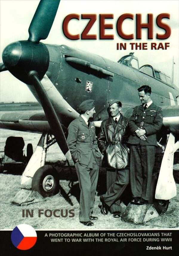 Czechs in the RAF by Zdenek Hurt