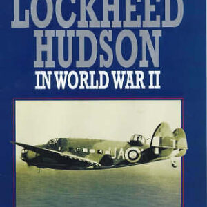 Lockheed Hudson in World War Two by Andrew Hendrie