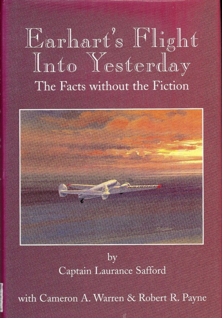Earhart's Flight Into Yesterday by Captain Laurance Safford