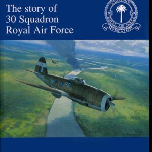 Flat Out - The Story of No 30 Squadron Royal Air Force by John F Hamlin