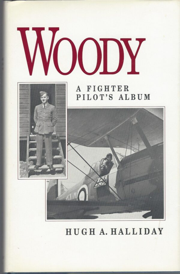Woody A Fighter Pilots Album by Hugh A Halliday