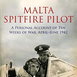 Malta Spitfire Pilot by Denis Barnham