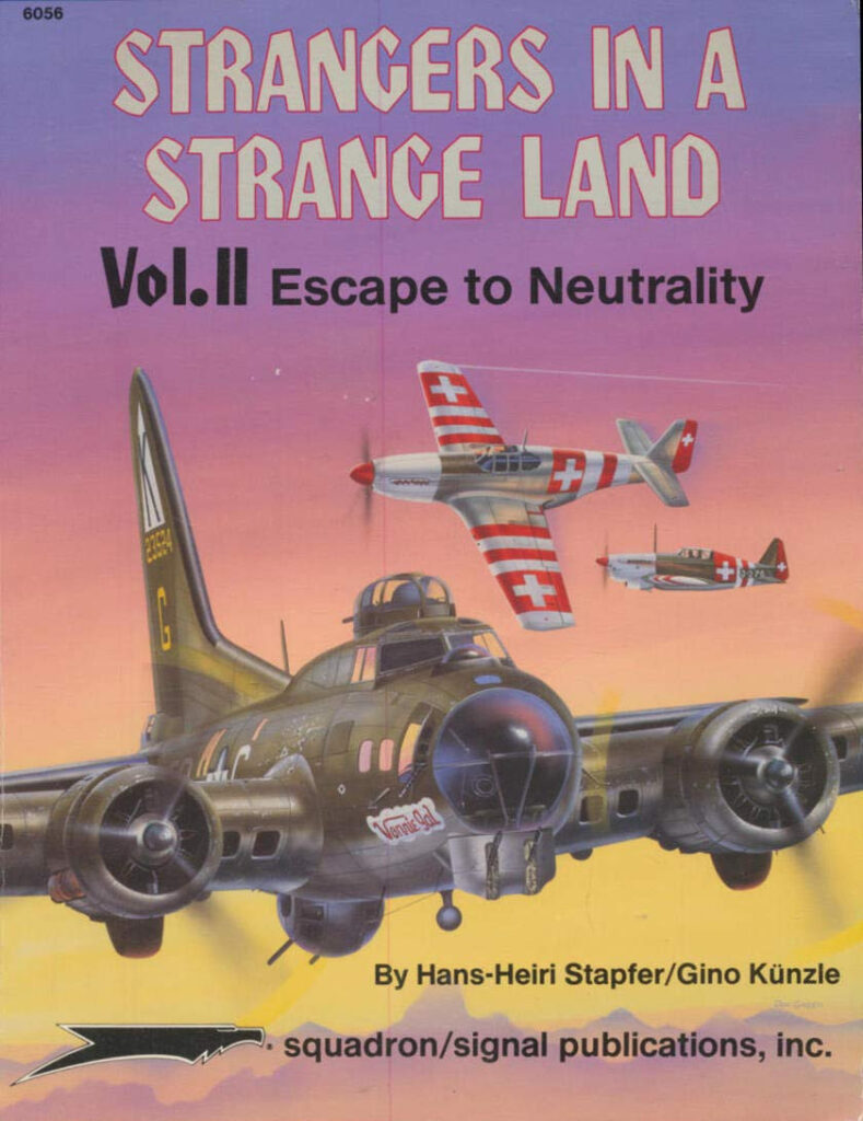 Strangers in a Strange Land Vol 11 Escape to Neutrality by Hans- Heiri Stapfer