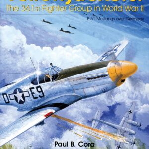 Yellowjackets -The 361st Fighter Group in World War Two by Paul B Cora