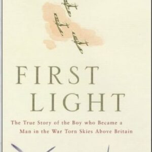 First Light by Geoffrey Wellum First Edition