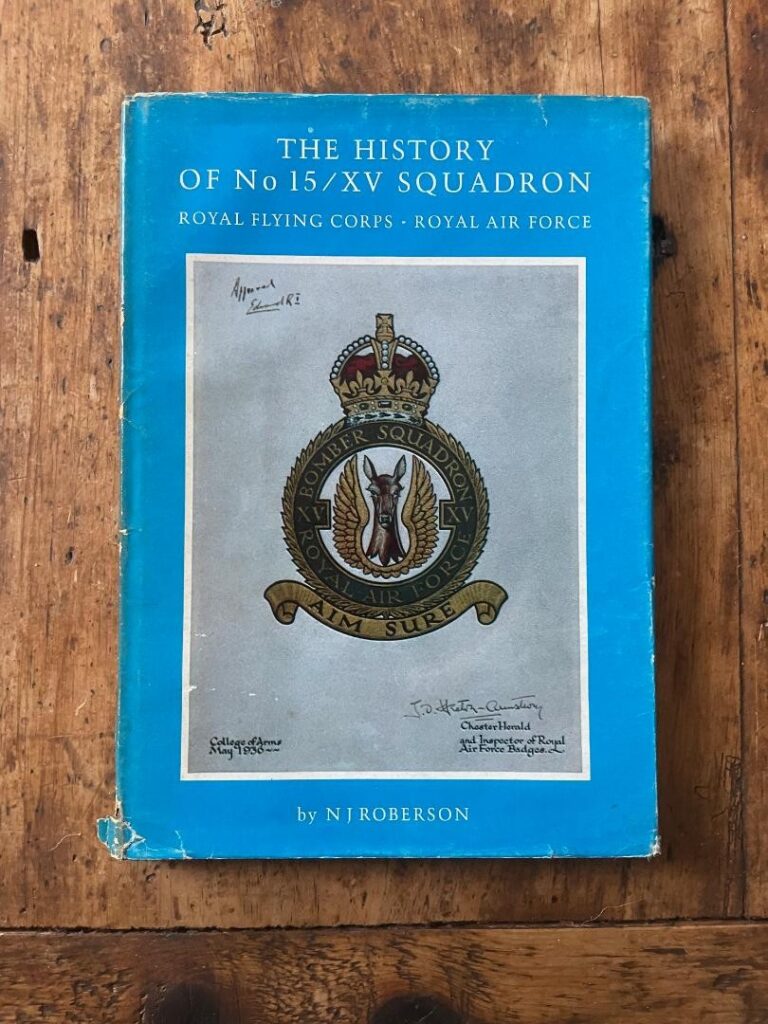 The History of No 15 XV Squadron RFC and RAF by N J Roberson