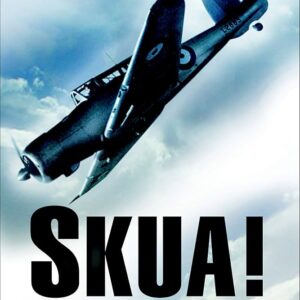 Skua The Royal Navy's Dive Bomber by Peter C Smith