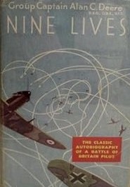 Nine Lives by Group Captain Alan Deere DSO, OBE, DFC