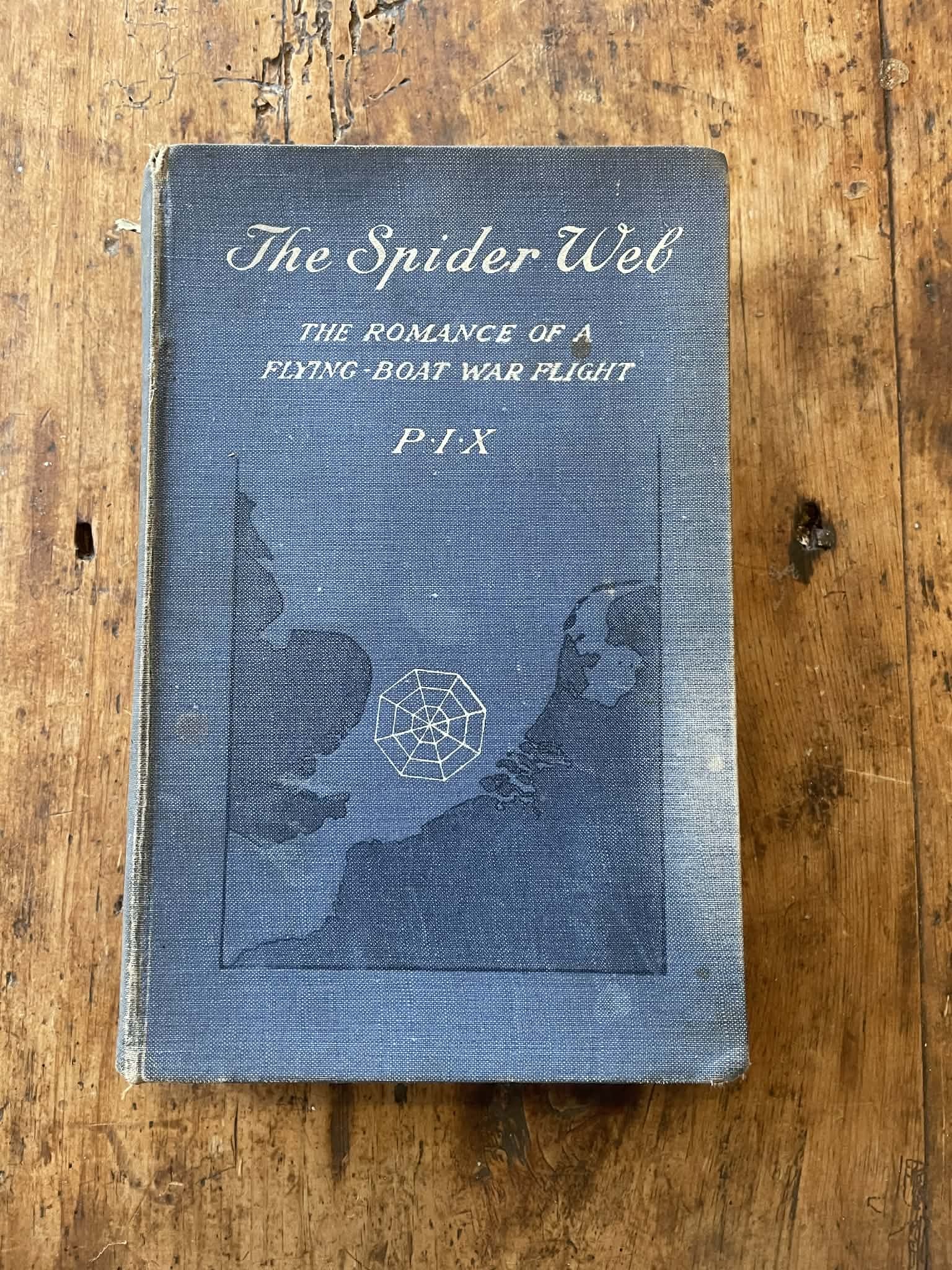 The Spider Web - The Romance of a Flying Boat War Flight by P.I.X