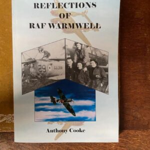 Reflections of RAF Warmwell by Anthony Cooke