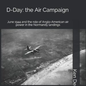 D-Day The Air Campaign by Ken Delve