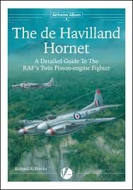 The De Havilland Hornet and Sea Hornet by Richard A Franks
