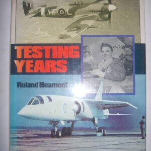 Testing Years by Roland Beamont