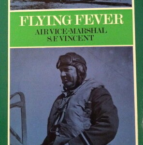 Flying Fever by Air Vice Marshal S F Vincent