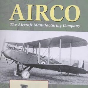 AIRCO - The Aircraft Manufacturing Company by Mick Davis
