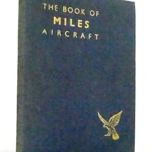 The Book of Miles Aircraft by A H Lukins and D A Russell