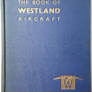 The Book of Westland Aircraft by A H Lukins and D A Russell