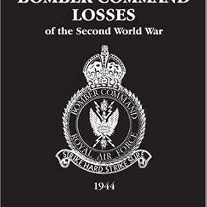 RAF Bomber Command Losses of the Second World War Vol 5 1944 by W R Chorley