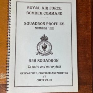Royal Air Force Bomber Command - 626 Squadron To Strive and Not to Yield by Chris Ward